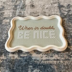 Ankyo When In‎ Doubt Be Nice Wooden Wall Decor White